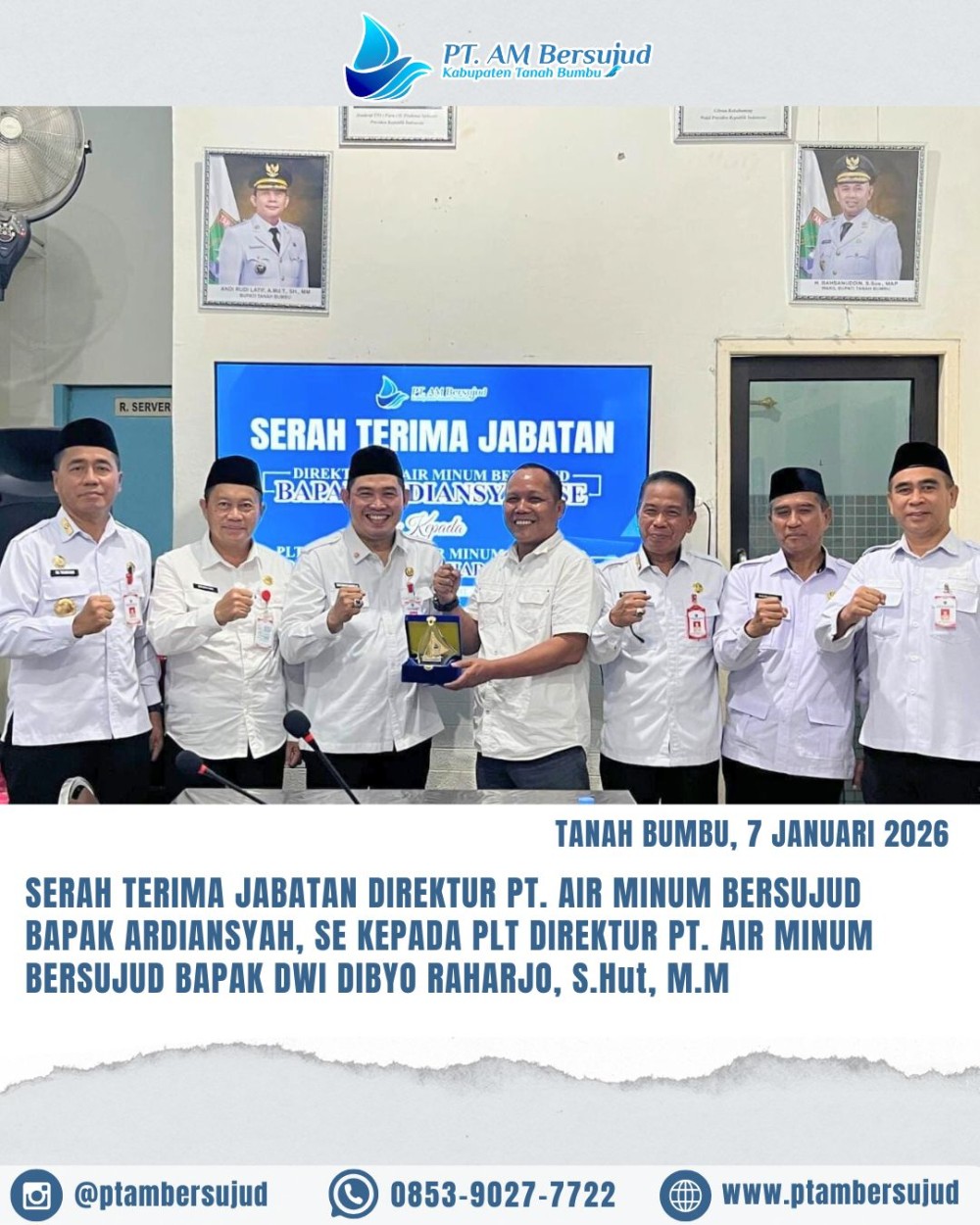 Serah Terima Jabatan Direktur PT Air Minum Bersujud Berlangsung Khidmat  Tanah Bumbu, 7 Januari 2026 – PT Air Minum Bersujud Kabupaten Tanah Bumbu
